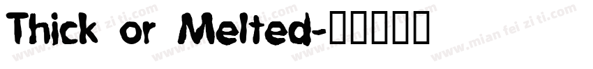 Thick or Melted字体转换